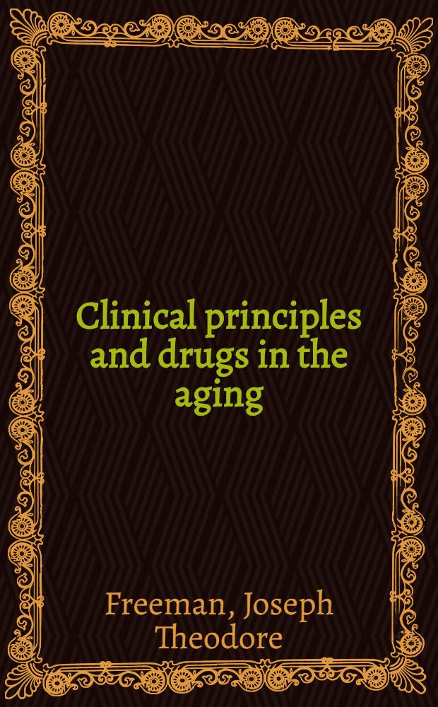 Clinical principles and drugs in the aging