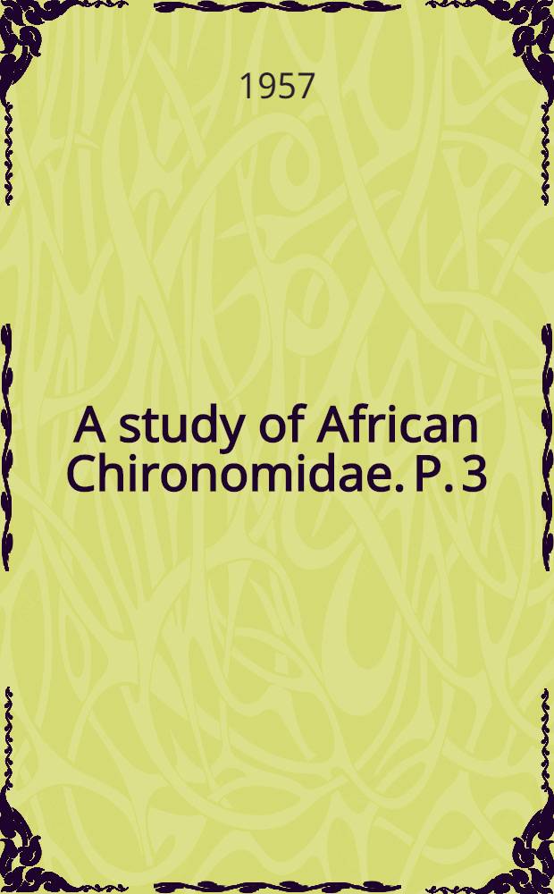 A study of African Chironomidae. P. 3