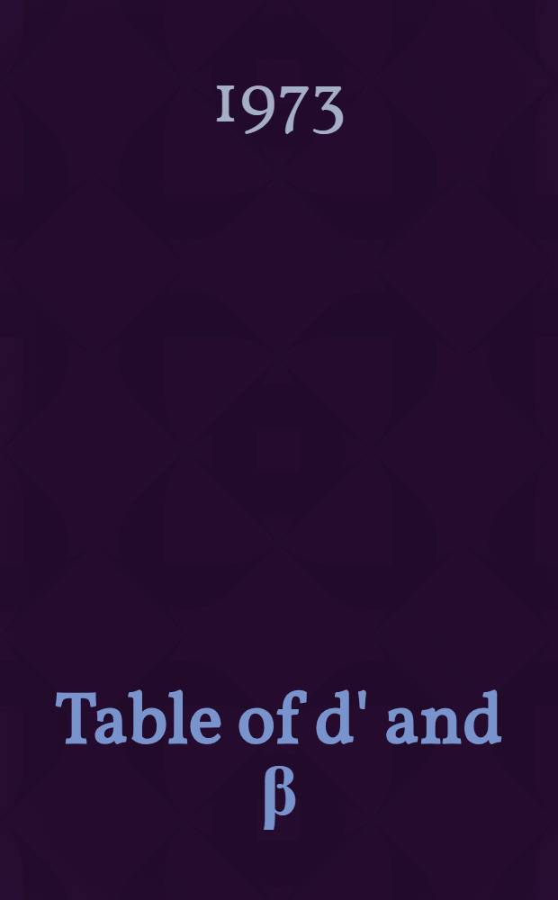 Table of d' and β