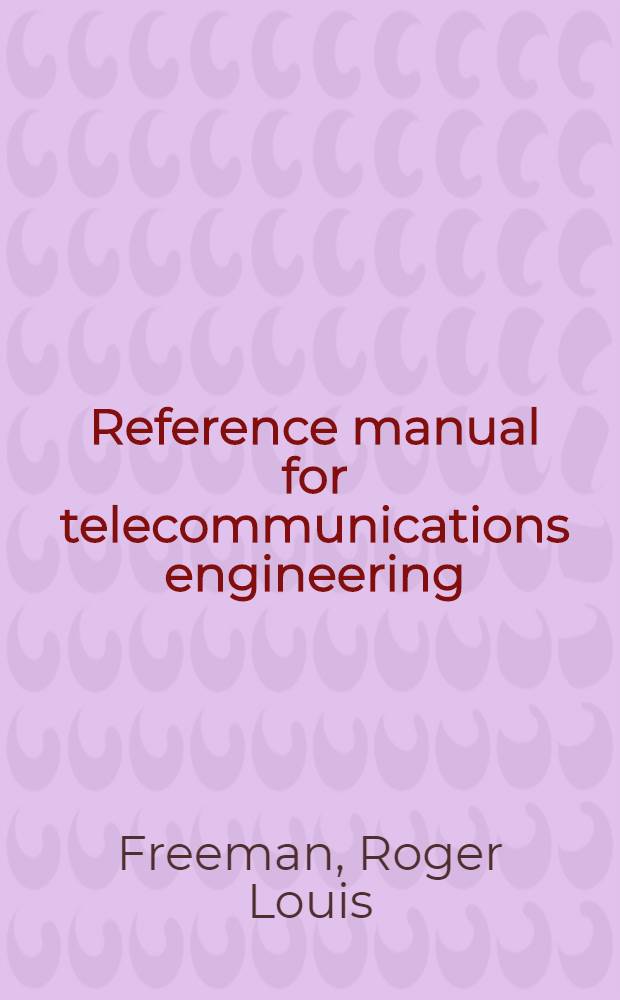 Reference manual for telecommunications engineering