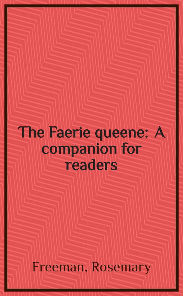 The Faerie queene : A companion for readers
