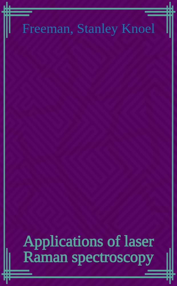 Applications of laser Raman spectroscopy