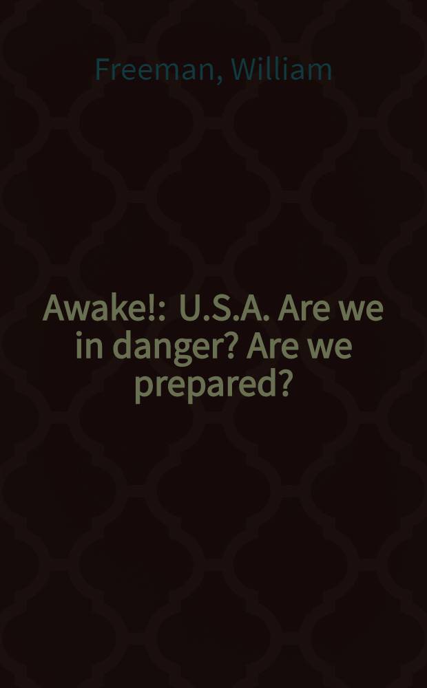 Awake! : U.S.A. Are we in danger? Are we prepared?