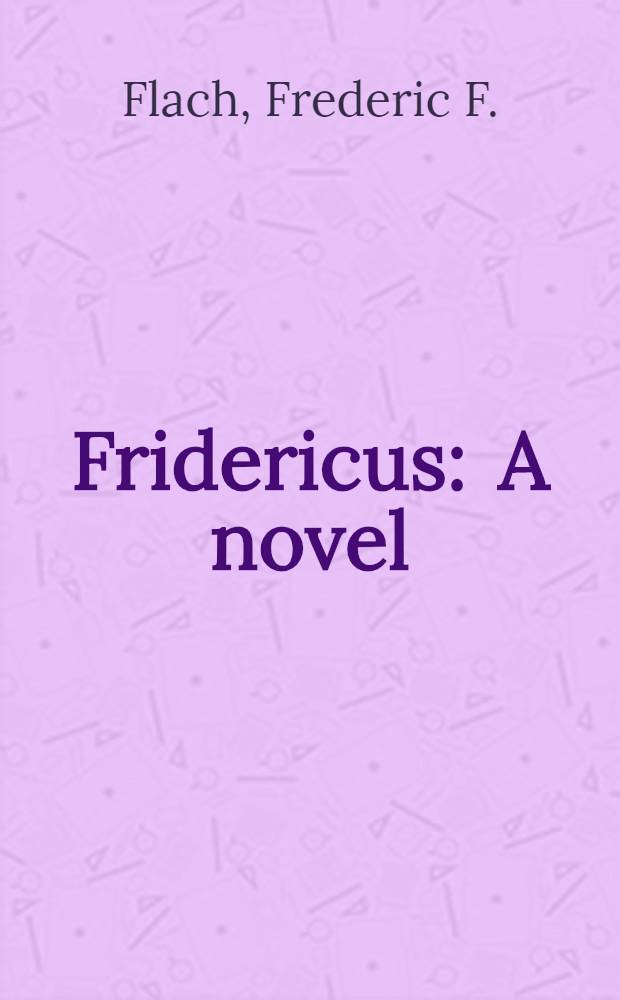 Fridericus : A novel