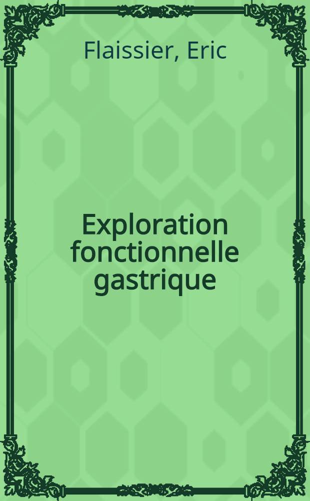 Exploration fonctionnelle gastrique (sécrétion et P.S.U.) au cours de vingt cas de pancréatites chroniques : Thèse ..