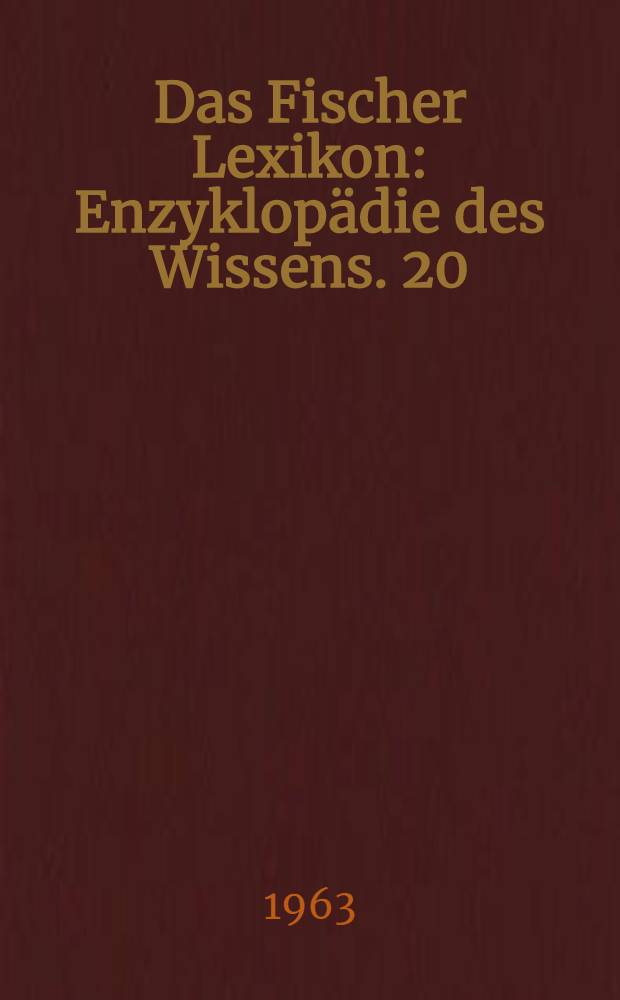 Das Fischer Lexikon : [Enzyklopädie des Wissens]. [20] : Geophysik