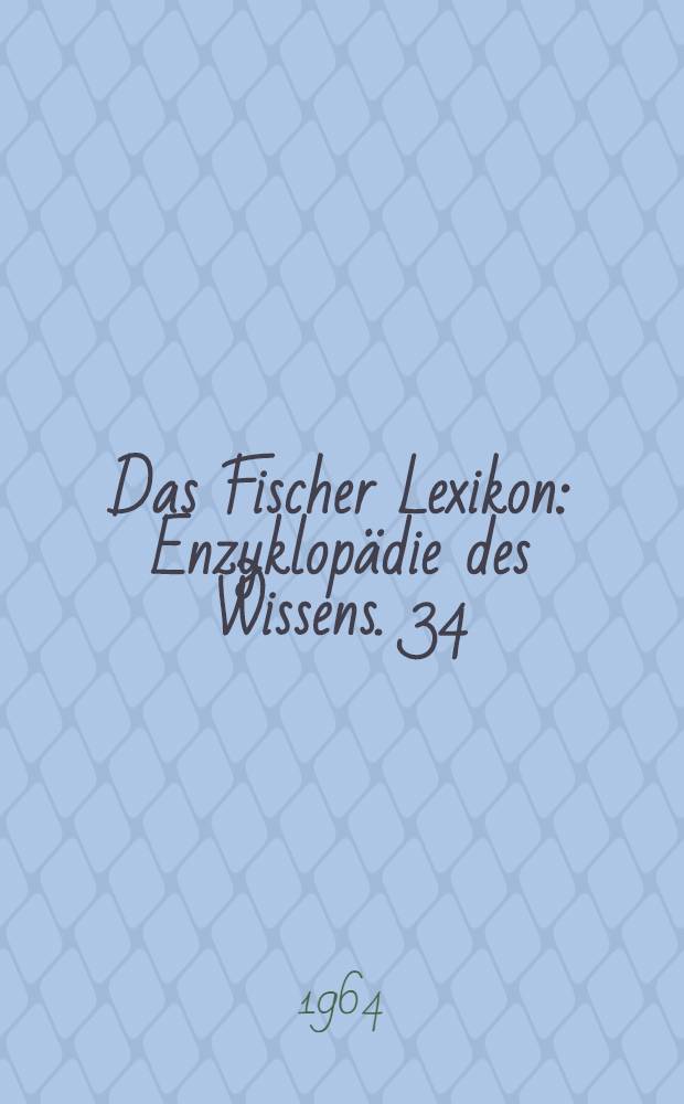 Das Fischer Lexikon : [Enzyklopädie des Wissens]. [34] : Literatur