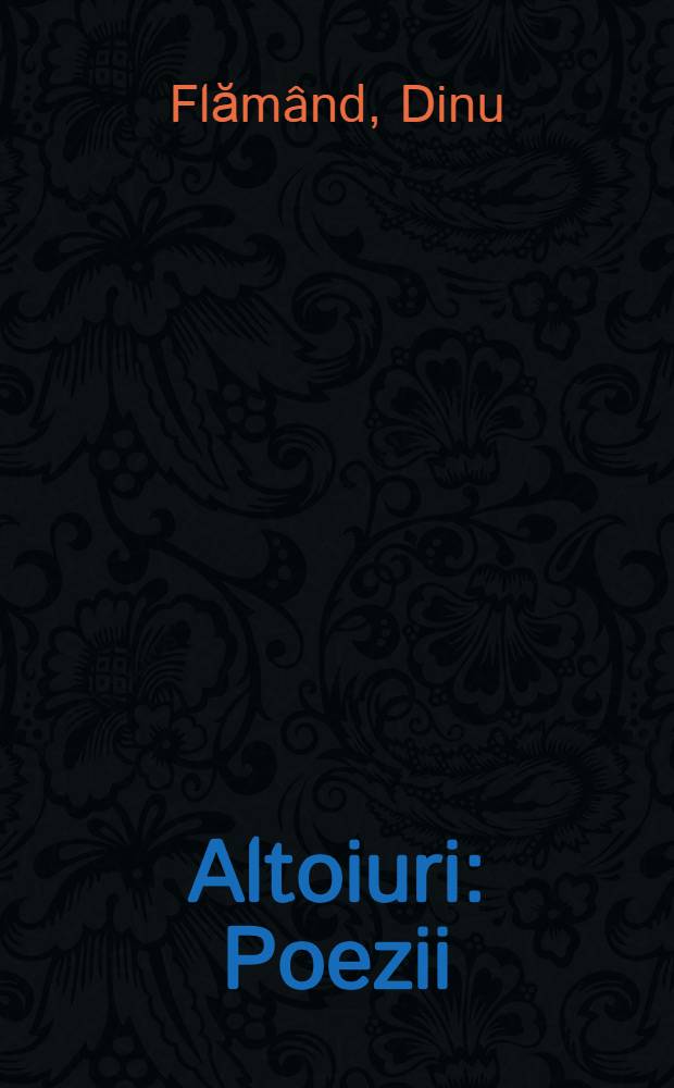 Altoiuri : Poezii