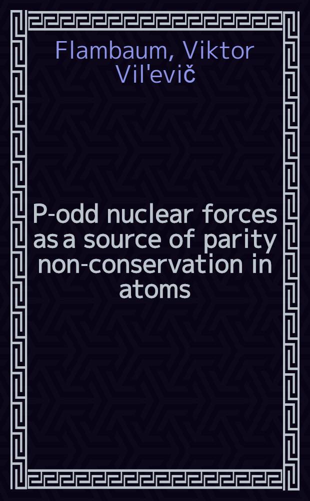 P-odd nuclear forces as a source of parity non-conservation in atoms