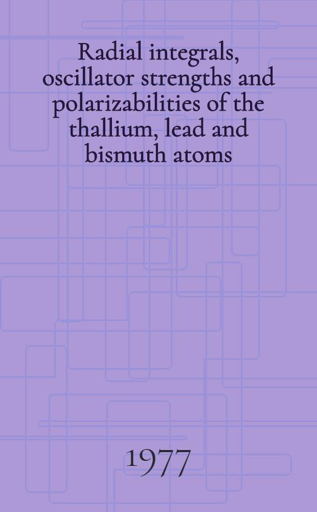 Radial integrals, oscillator strengths and polarizabilities of the thallium, lead and bismuth atoms