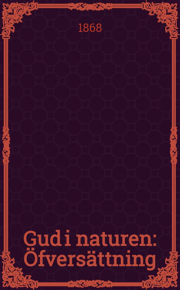 Gud i naturen : Öfversättning