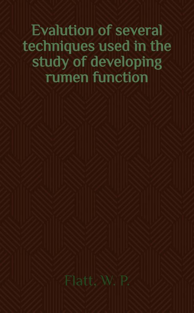 Evalution of several techniques used in the study of developing rumen function