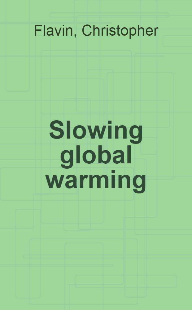 Slowing global warming : A worldwide strategy