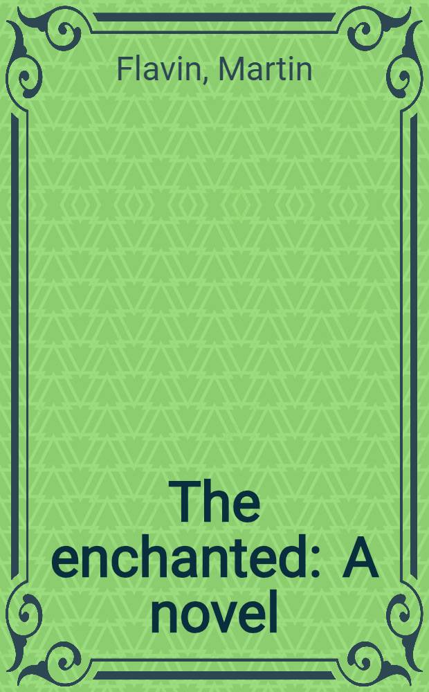 The enchanted : A novel