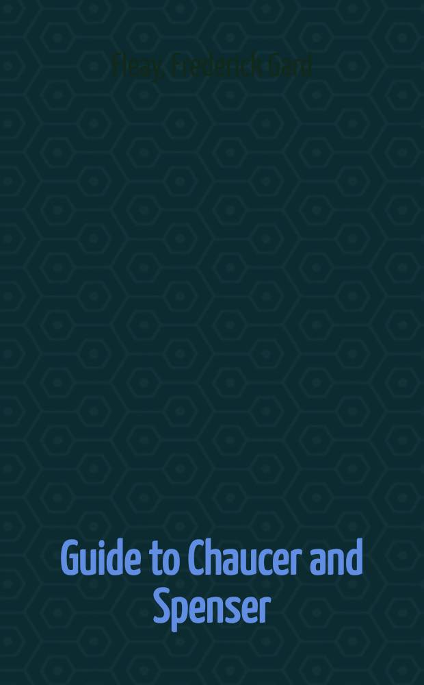 Guide to Chaucer and Spenser