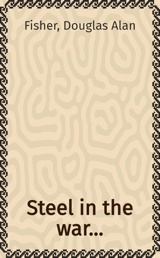 Steel in the war ...