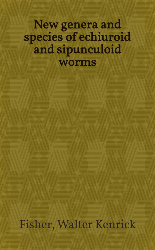 New genera and species of echiuroid and sipunculoid worms