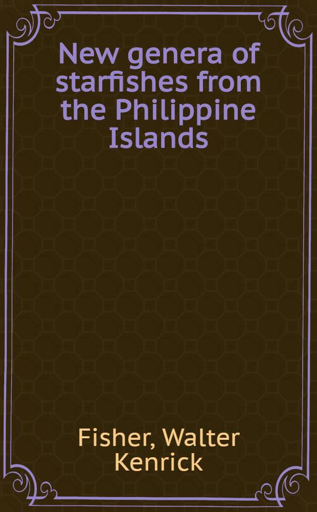 [New genera of starfishes from the Philippine Islands]