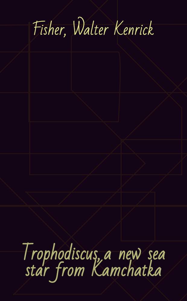 [Trophodiscus, a new sea star from Kamchatka]