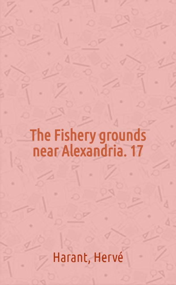 The Fishery grounds near Alexandria. [17] : Ascidiacea