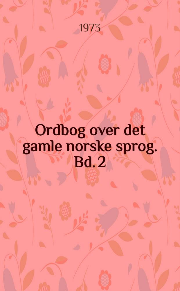 Ordbog over det gamle norske sprog. Bd. 2 : Hl-P
