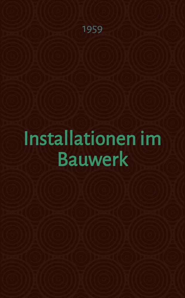 Installationen im Bauwerk