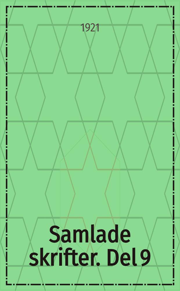 Samlade skrifter. Del 9 : Prosa