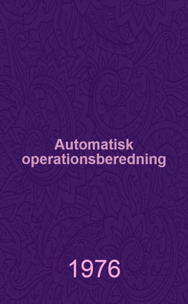 Automatisk operationsberedning : Svarvning. Akad. avh. ..