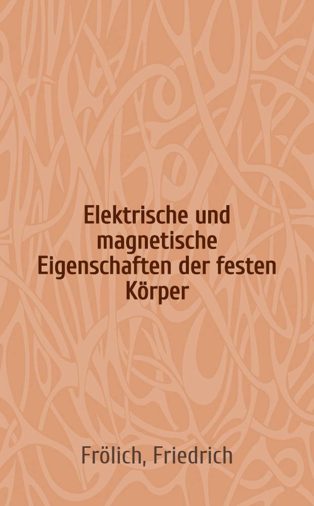Elektrische und magnetische Eigenschaften der festen Körper