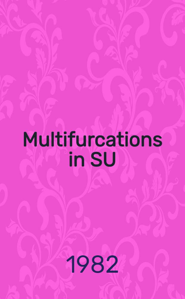 Multifurcations in SU (2) Yang Mills theory
