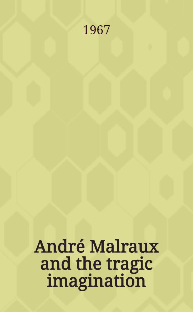 André Malraux and the tragic imagination