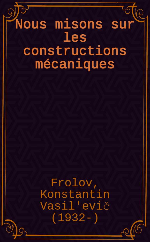 Nous misons sur les constructions mécaniques