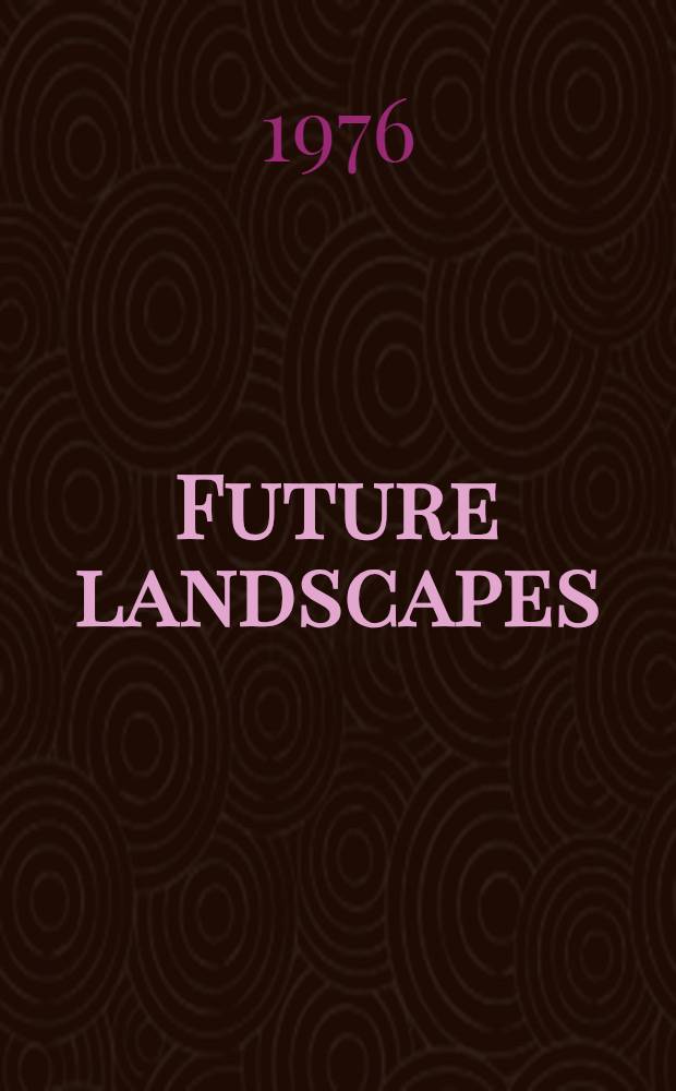 Future landscapes