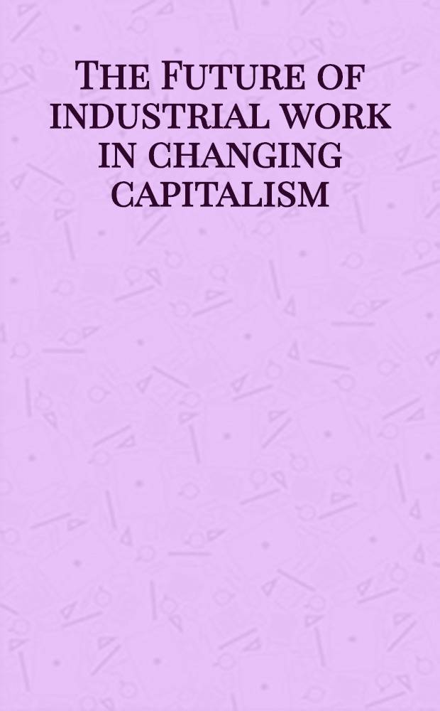 The Future of industrial work in changing capitalism