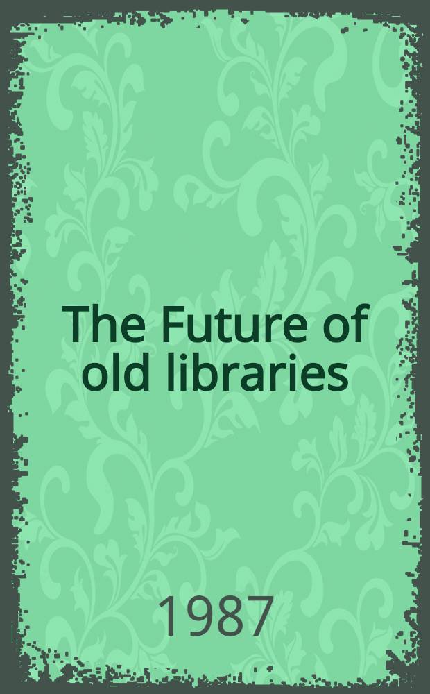 The Future of old libraries