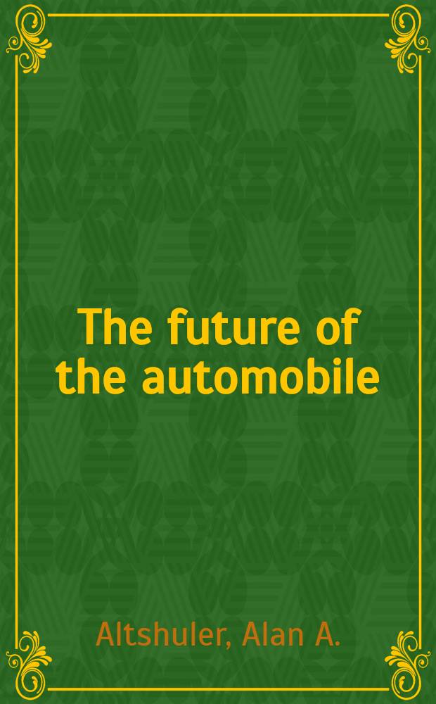 The future of the automobile : The rep. MIT's intern. automobile progr