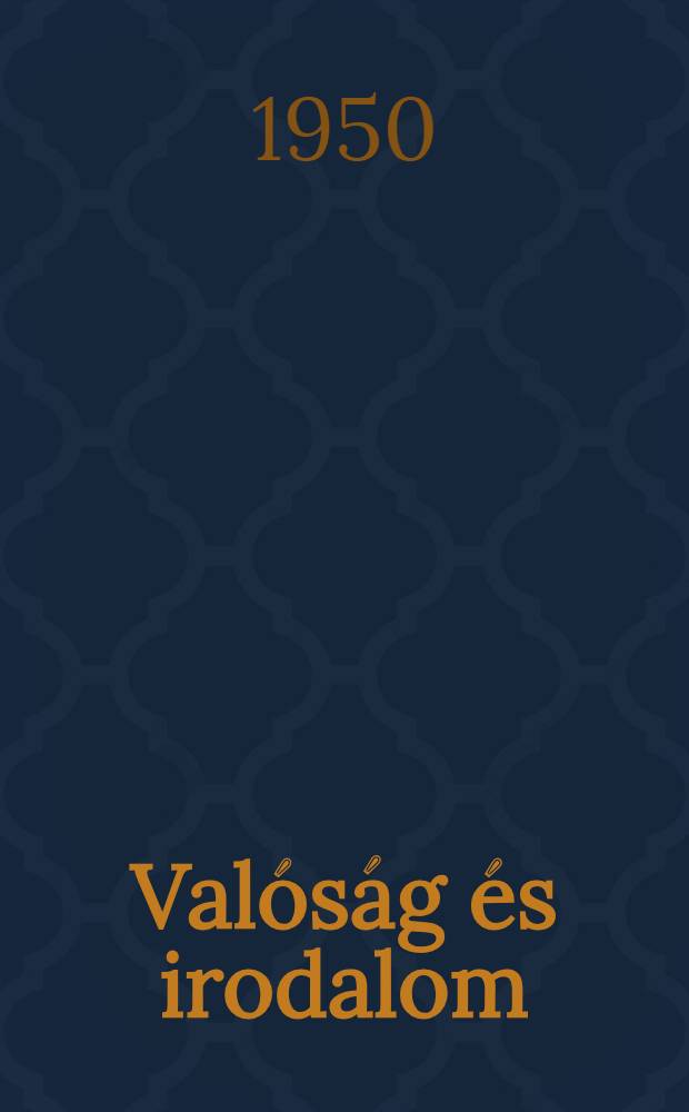 Valóság és irodalom : Cikkek, jegyzetek, dokumentumok
