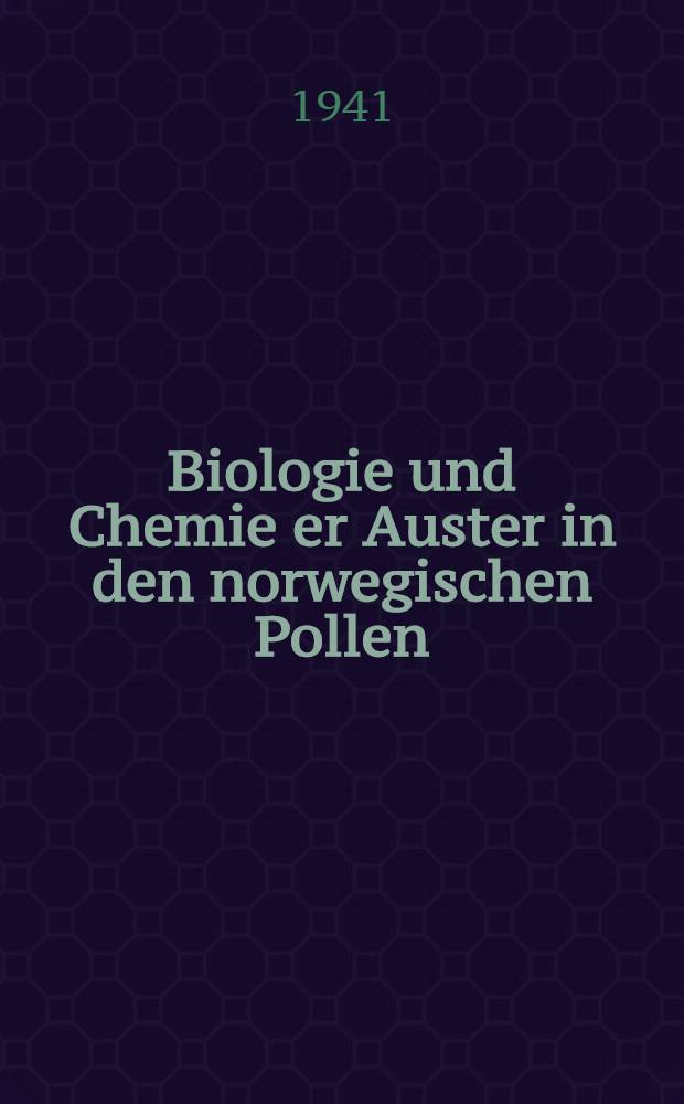 Biologie und Chemie er Auster in den norwegischen Pollen