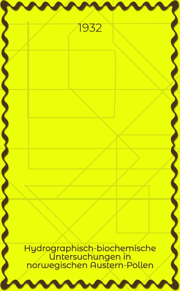 Hydrographisch-biochemische Untersuchungen in norwegischen Austern-Pollen