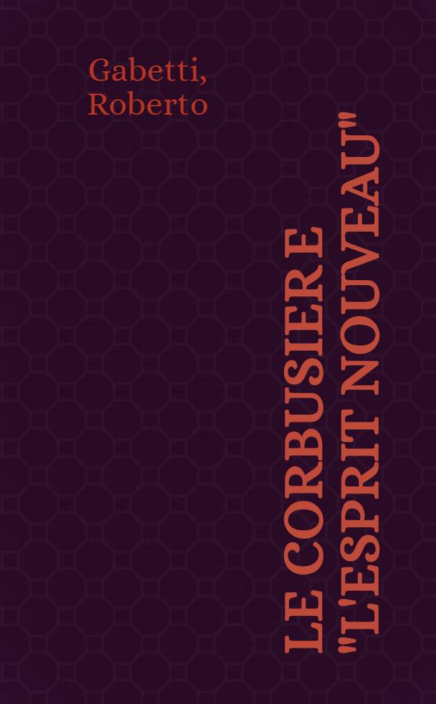 Le Corbusier e "L'esprit nouveau"