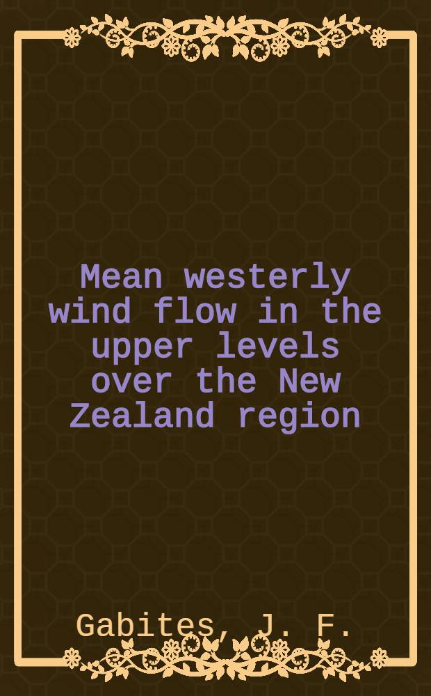 Mean westerly wind flow in the upper levels over the New Zealand region