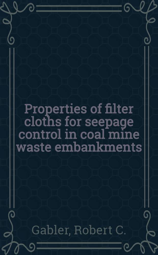 Properties of filter cloths for seepage control in coal mine waste embankments