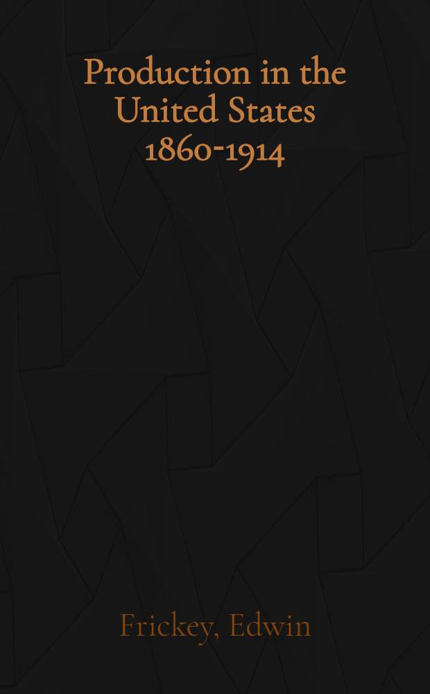 Production in the United States 1860-1914