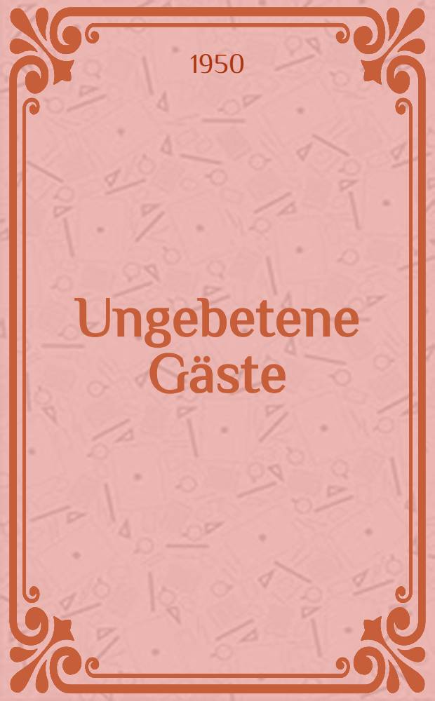 Ungebetene G&auml;ste