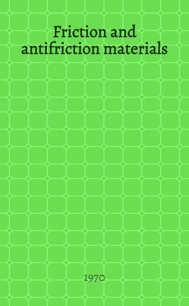 Friction and antifriction materials