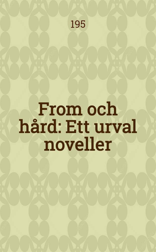 From och hård : Ett urval noveller