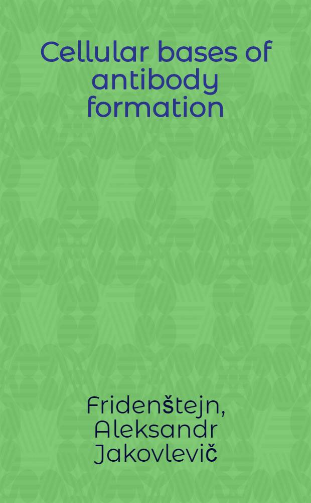 Cellular bases of antibody formation