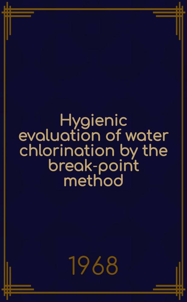 Hygienic evaluation of water chlorination by the break-point method