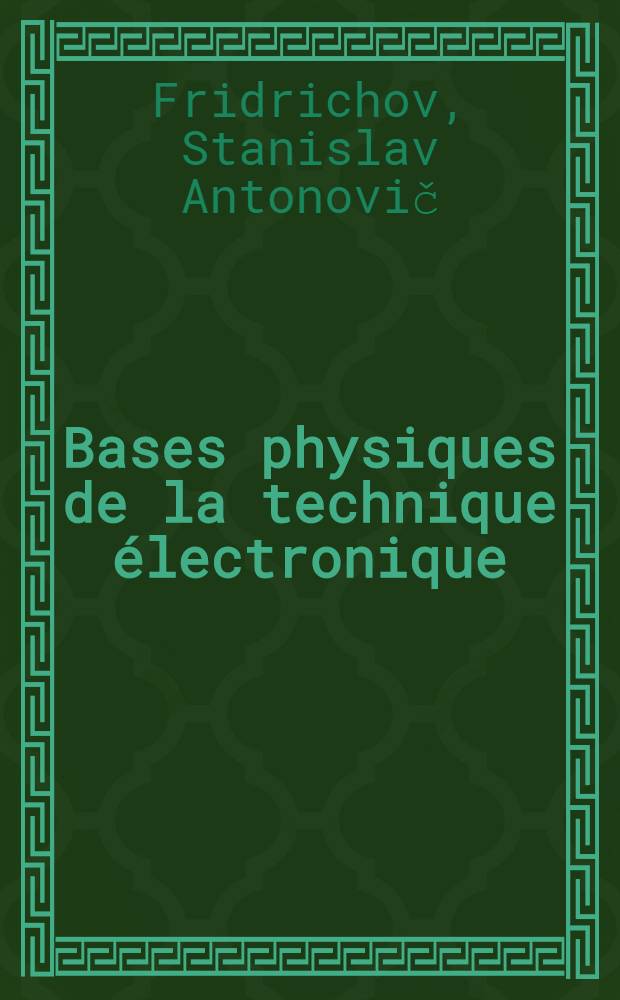 Bases physiques de la technique électronique