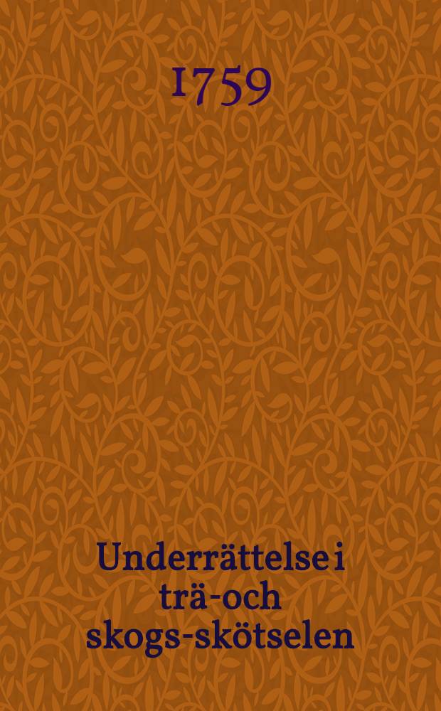 Underrättelse i träd- och skogs-skötselen